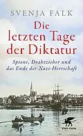 E-Book (epub) Die letzten Tage der Diktatur von Svenja Falk