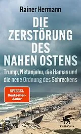 E-Book (epub) Die Zerstörung des Nahen Ostens von Rainer Hermann