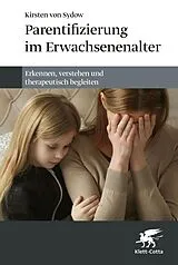 E-Book (epub) Parentifizierung im Erwachsenenalter von Kirsten von Sydow