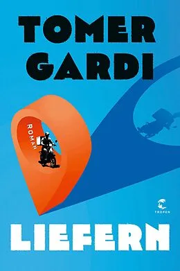 E-Book (epub) Liefern von Tomer Gardi