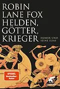E-Book (epub) Helden, Götter, Krieger von Robin Lane Fox