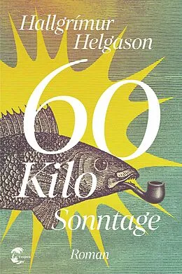 E-Book (epub) 60 Kilo Sonntage von Hallgrímur Helgason