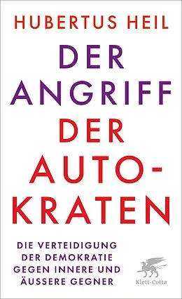 E-Book (epub) Der Angriff der Autokraten von Hubertus Heil