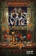 E-Book (epub) The House Witch 2 von Delemhach Emilie Nikota