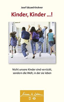 E-Book (epub) Kinder, Kinder ...! (Wissen &amp; Leben) von Josef Eduard Kirchner