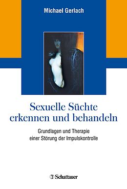 E-Book (epub) Sexuelle Süchte erkennen und behandeln von Michael Gerlach