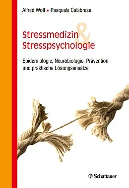 E-Book (epub) Stressmedizin und Stresspsychologie von Alfred Wolf, Pasquale Calabrese