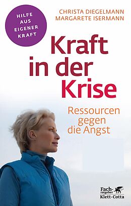 E-Book (pdf) Kraft in der Krise (Fachratgeber Klett-Cotta) von Christa Diegelmann, Margarete Isermann