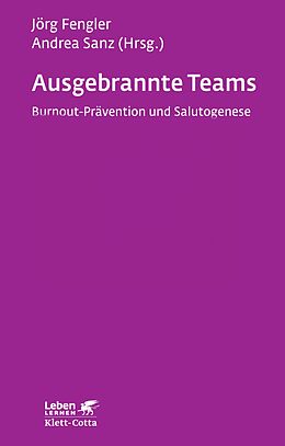 E-Book (pdf) Ausgebrannte Teams (Leben Lernen, Bd. 235) von Jörg Fengler, Andrea Sanz