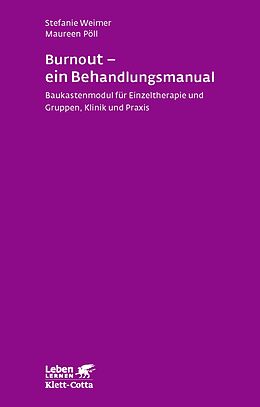 E-Book (pdf) Burnout - ein Behandlungsmanual (Leben Lernen, Bd. 250) von Stefanie Weimer, Maureen Pöll