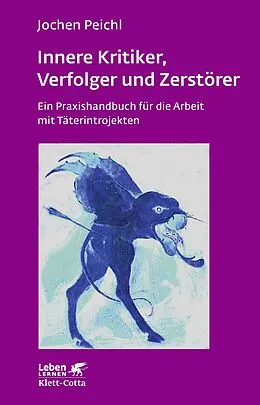 E-Book (pdf) Innere Kritiker, Verfolger und Zerstörer (Leben Lernen, Bd. 260) von Jochen Peichl