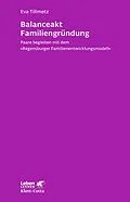 E-Book (pdf) Balanceakt Familiengründung (Leben Lernen, Bd. 266) von Eva Tillmetz