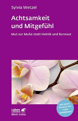 E-Book (pdf) Achtsamkeit und Mitgefühl (Leben Lernen, Bd. 267) von Sylvia Wetzel