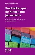 E-Book (pdf) Psychotherapie für Kinder und Jugendliche (Leben Lernen, Bd. 174) von Gudrun Görlitz