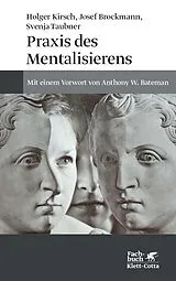 E-Book (pdf) Praxis des Mentalisierens von Josef Brockmann, Holger Kirsch, Svenja Taubner