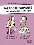 E-Book (pdf) Paradoxe Momente von Arist von Schlippe, Björn von Schlippe