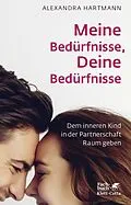 E-Book (pdf) Meine Bedürfnisse, Deine Bedürfnisse von Alexandra Hartmann