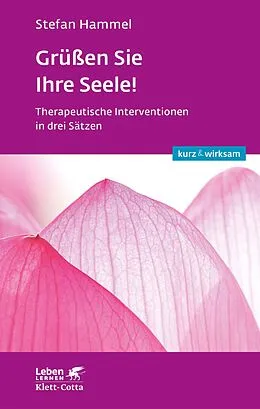 E-Book (pdf) Grüßen Sie Ihre Seele! (Leben lernen: kurz & wirksam) von Stefan Hammel