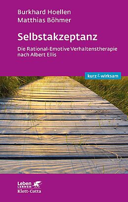 E-Book (pdf) Selbstakzeptanz (Leben lernen: kurz &amp; wirksam) von Burkhard Hoellen, Matthias Böhmer