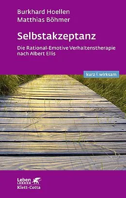 E-Book (pdf) Selbstakzeptanz (Leben lernen: kurz & wirksam) von Burkhard Hoellen, Matthias Böhmer
