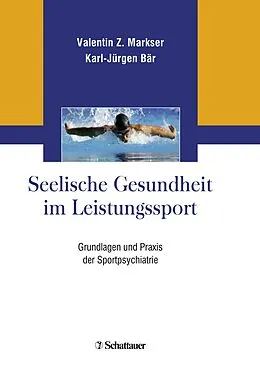 E-Book (pdf) Seelische Gesundheit im Leistungssport von Valentin Z. Markser, Karl-Jürgen Bär