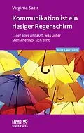 E-Book (pdf) Kommunikation ist ein riesiger Regenschirm (Leben lernen: kurz & wirksam) von Virginia Satir