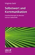 E-Book (pdf) Selbstwert und Kommunikation (Leben Lernen, Bd. 18) von Virginia Satir