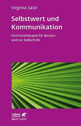 E-Book (pdf) Selbstwert und Kommunikation (Leben Lernen, Bd. 18) von Virginia Satir