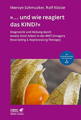 E-Book (pdf) »... und wie reagiert das KIND?« (Leben Lernen, Bd. 305) von Mervyn Schmucker, Rolf Köster