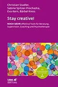 E-Book (pdf) Stay creative! (Leben Lernen, Bd. 318) von Christian Stadler, Sabine Spitzer-Prochazka, Eva Kern
