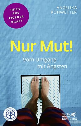 E-Book (pdf) Nur Mut! (Fachratgeber Klett-Cotta) von Angelika Rohwetter