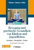 E-Book (pdf) Bewegung und psychische Gesundheit von Kindern und Jugendlichen von Till Thimme, Hubertus Deimel, Gerd Hölter