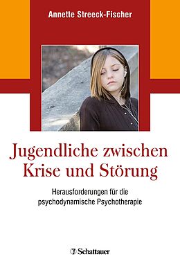 E-Book (pdf) Jugendliche zwischen Krise und Störung von Annette Streeck-Fischer