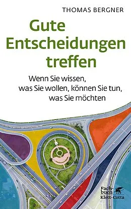 E-Book (pdf) Gute Entscheidungen treffen von Thomas Bergner