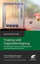 E-Book (pdf) Trauma und Gegenübertragung (Traumafolgestörungen, Bd. 4) von Rosmarie Barwinski