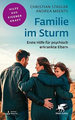 E-Book (pdf) Familie im Sturm (Fachratgeber Klett-Cotta) von Christian Stadler, Andrea Meents