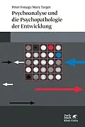 E-Book (pdf) Psychoanalyse und die Psychopathologie der Entwicklung von Peter Fonagy, Mary Hepworth