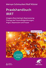 E-Book (pdf) Praxishandbuch IRRT (Leben Lernen, Bd. 351) von Mervyn Schmucker, Rolf Köster