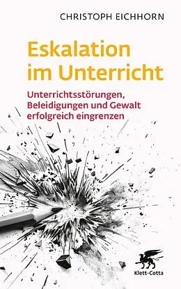 E-Book (pdf) Eskalation im Unterricht von Christoph Eichhorn