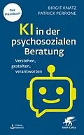 E-Book (pdf) KI in der psychosozialen Beratung von Birgit Knatz, Patrick Perrone