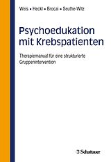 E-Book (pdf) Psychoedukation mit Krebspatienten von Joachim Weis, Dario Brocai, Ulrike Heckl
