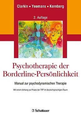 E-Book (pdf) Psychotherapie der Borderline-Persönlichkeit von John F. Clarkin, Frank E. Yeomans, Otto F. Kernberg