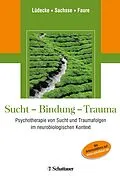 E-Book (pdf) Sucht - Bindung - Trauma von Christel Lüdecke, Ulrich Sachsse, Hendrik Faure