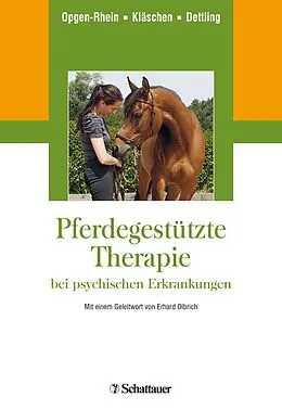 E-Book (pdf) Pferdegestützte Therapie bei psychischen Erkrankungen von Carolin Opgen-Rhein, Marion Kläschen, Michael Dettling