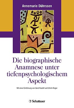 E-Book (pdf) Die biografische Anamnese unter tiefenpsychologischem Aspekt von Annemarie Dührssen
