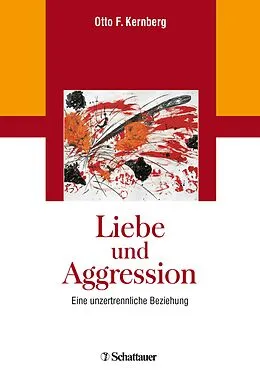 E-Book (pdf) Liebe und Aggression von Otto F. Kernberg