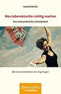 E-Book (pdf) Was Lebenskuenstler richtig machen  von Achtsamkeit bis Zufriedenheit (Wissen & Leben) von Harald Görlich