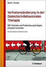 E-Book (pdf) Verhaltensänderung in der Dialektisch-Behavioralen Therapie von Heidi L. Heard, Michaela A. Swales