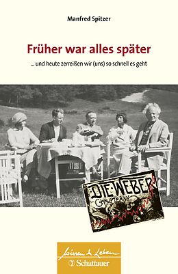 E-Book (pdf) Früher war alles später (Wissen &amp; Leben) von Manfred Spitzer