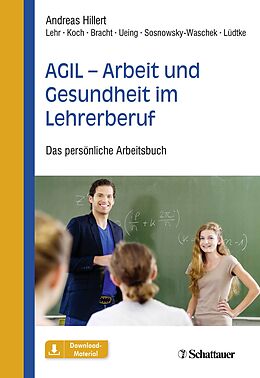 Kartonierter Einband AGIL - Arbeit und Gesundheit im Lehrerberuf von Andreas Hillert, Maren Maria Bracht, Stefan Koch